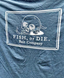 Fish or Die Bait Company Shirt (2.0)